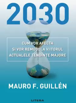 2030: Cum vor afecta si vor remodela viitorul actualele tendinte majore