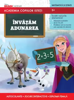 Academia copiilor isteti. Invatam adunarea