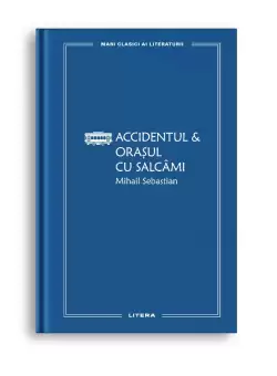 Accidentul &amp; Orasul cu salcami (vol. 23)