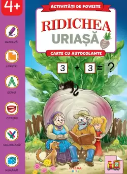 Activitati de poveste. Ridichea uriasa. Carte cu autocolante