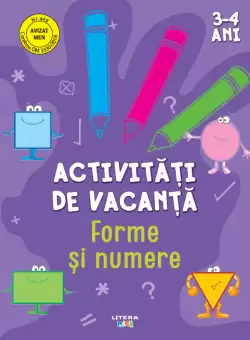 Activitati de vacanta. Forme si numere (3-4 ani)