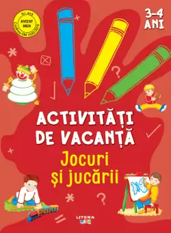 Activitati de vacanta. Jocuri si jucarii (3-4 ani)