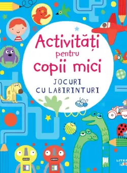 Activitati pentru copii mici. Jocuri cu labirinturi