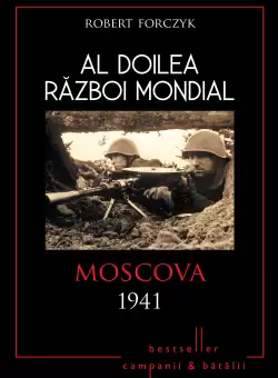 Al Doilea Razboi Mondial. Moscova 1941