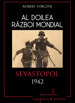Al doilea razboi mondial. Sevastopol 1942