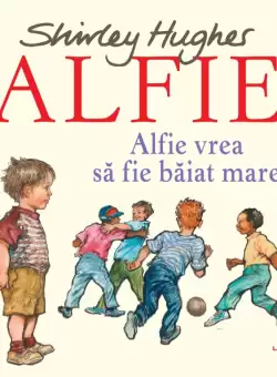 Alfie vrea sa fie baiat mare