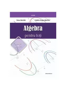 Algebra pentru toti –clasa a IX-a