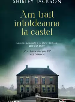Am trait intotdeauna la castel