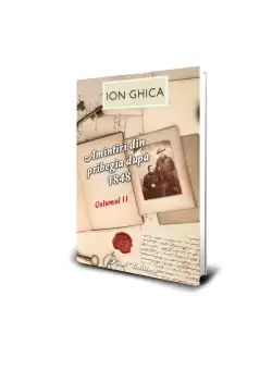 Amintiri din pribegia dupa 1848. Vol II Ion Ghica