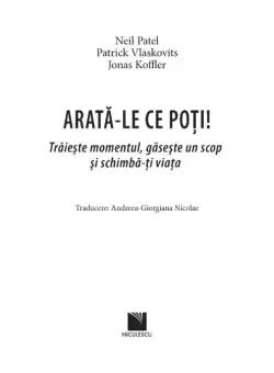 Arata-le ce poti! | Neil Patel, Patrick Vlaskovits, Jonas Koffler