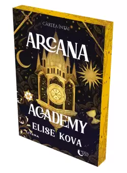 Arcana Academy. Cartea intai