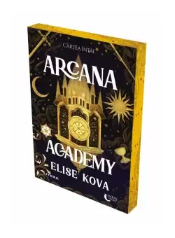 Arcana Academy. Cartea intai