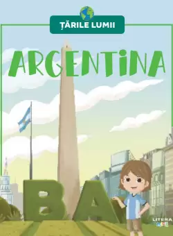 Argentina. Volumul 21. Tarile lumii