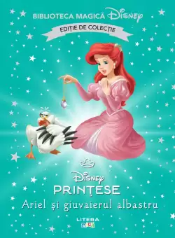 Ariel si giuvaierul albastru. Volumul 96. Disney. Biblioteca magica, editie de colectie