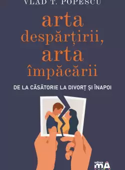 Arta despartirii, arta impacarii | Vlad T.Popescu