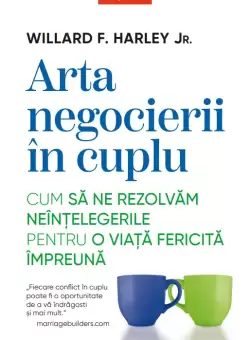 Arta negocierii in cuplu. Cum sa ne rezolvam neintelegerile pentru o viata fericita impreuna