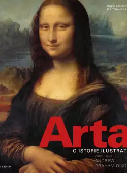 Arta. O istorie ilustrata. Ghid ilustrat complet