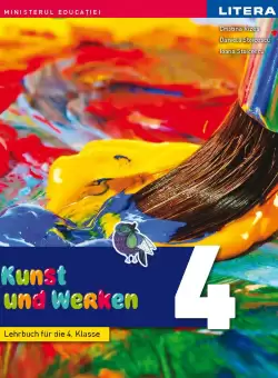 Arte vizuale si abilitati practice. Manual in limba germana. Clasa a IV-a