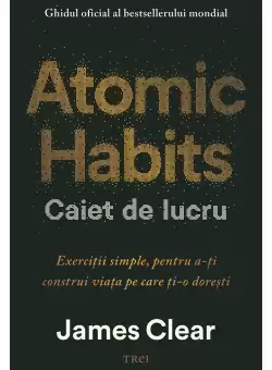 Atomic Habits. Caiet de lucru