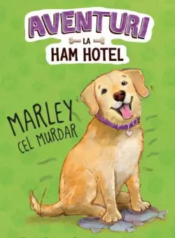 Aventuri la Ham Hotel. Marley cel murdar