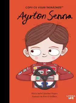 Ayrton Senna. Volumul 47. Copii cu visuri indraznete