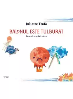 Balonul este tulburat - Juliette Ttofa
