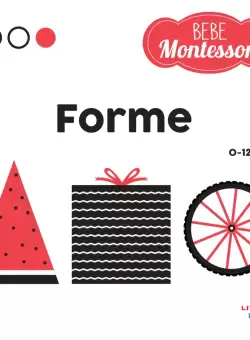 Bebe Montessori. Forme (0-12 luni)