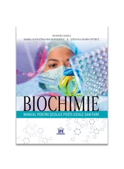 Biochimie. Manual pentru scolile postliceale sanitare