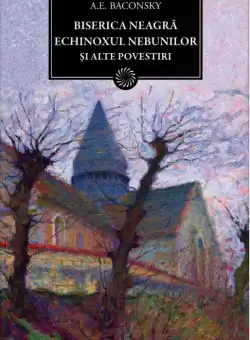 Biserica Neagra. Echinoxul nebunilor si alte povestiri