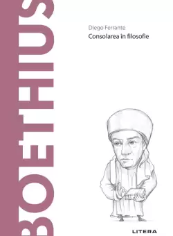 Boethius. Volumul 62. Descopera Filosofia