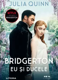Bridgerton. Eu si ducele. Vol. 1