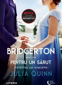 Bridgerton. Pentru un sarut. Povestea lui Hyacinth. Volumul 7