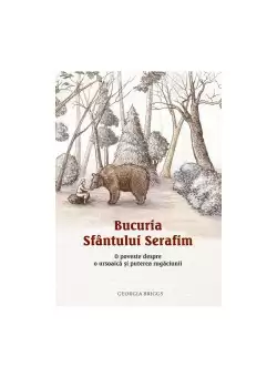 Bucuria Sfantului Serafim