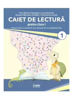 Caiet de lectura pentru clasa I. Invat sa citesc cu prietenii mei, testoasa Titi si cameleonul Lola