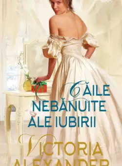 Caile nebanuite ale iubirii