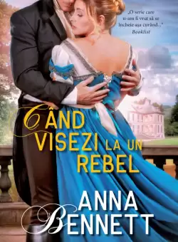 Cand visezi la un rebel