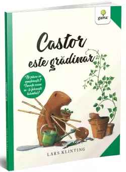 Castor este gradinar