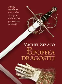 Cavalerii Pardaillan. Epopeea dragostei (vol. 3)