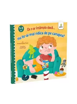 Ce s-ar intampla daca nu te-ai mai ridica de pe canapea?