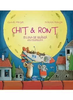 Chit & Ront si Luna-de-branza cea fermecata