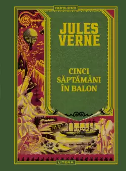 Cinci saptamani in balon. Volumul 4. Biblioteca Jules Verne