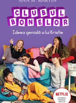 Clubul Bonelor. Ideea geniala a lui Kristie