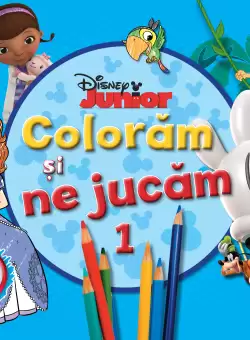 Coloram si ne jucam (vol. 1). Planse de colorat cu activitati distractive