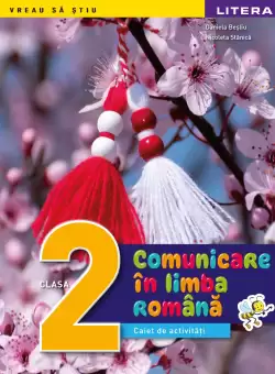 Comunicare in limba romana. Caiet de activitati. Clasa a II-a