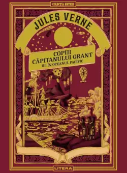 Copiii capitanului Grant. Oceanul Pacific. Volumul 7. Biblioteca Jules Verne