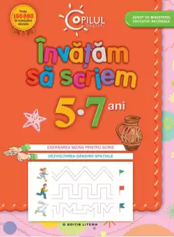 Copilul destept. Invatam sa scriem. 5-7 ani
