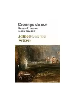 Creanga de aur. Un studiu despre magie si religie