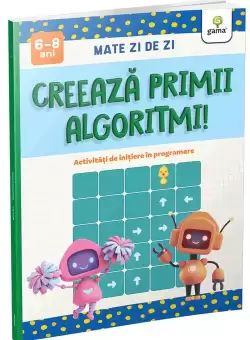 Creeaza primii algoritmi!