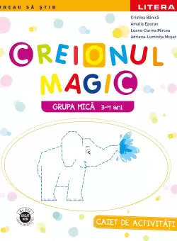 Creionul Magic. Caiet de activitati. Grupa mica 3-4 ani