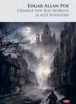 Crimele din Rue Morgue si alte povestiri